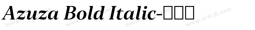 Azuza Bold Italic字体转换 Azuza Bold Italic字体转换